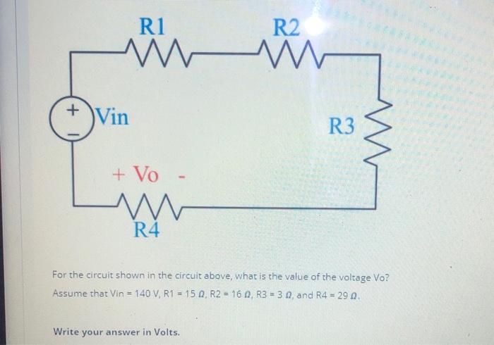 Solved R1 R2 + Vin R3 + Vo R4 For the circuit shown in the | Chegg.com