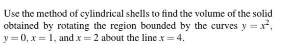 Solved Use the method of cylindrical shells to find the | Chegg.com