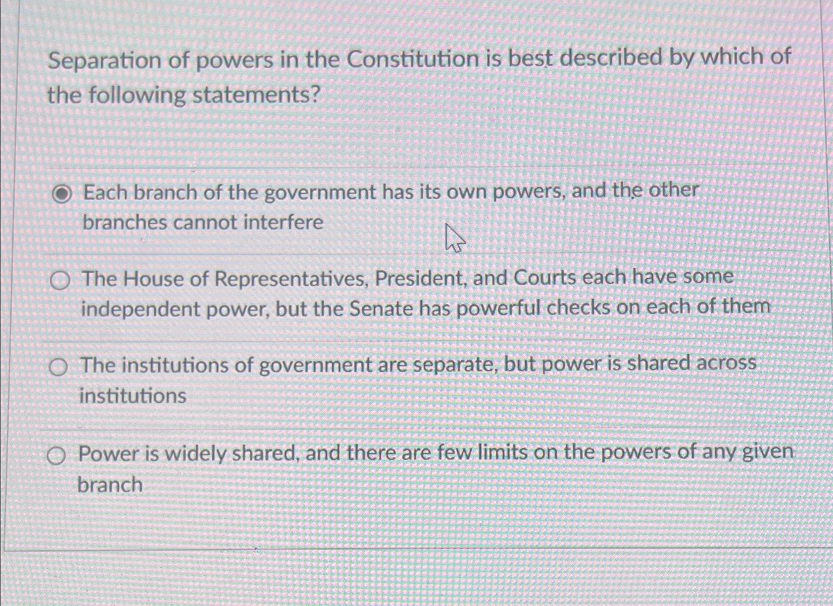 Solved Separation Of Powers In The Constitution Is Best | Chegg.com