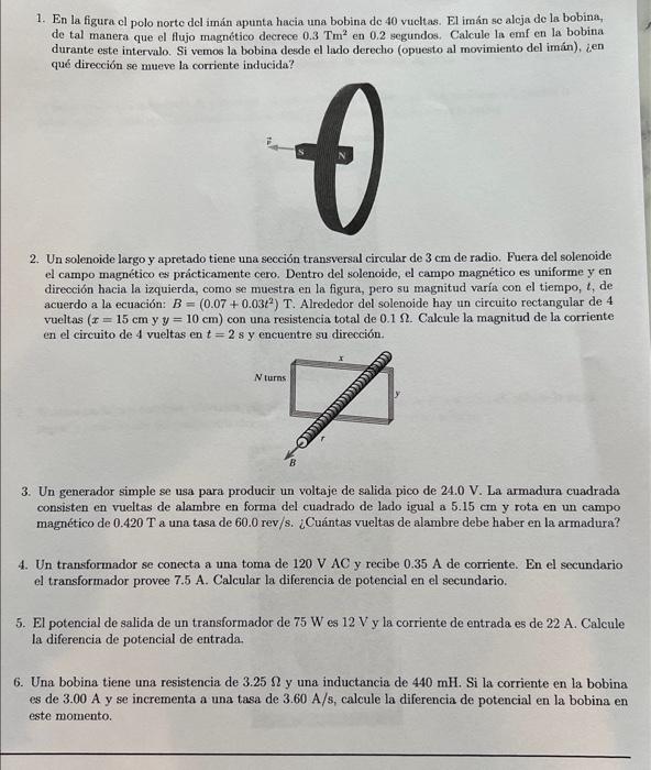 1. En la figura cl polo norte del imán apunta hacia una bobina de 40 vucltas. El imán se alcja de la bobina, de tal manera qu