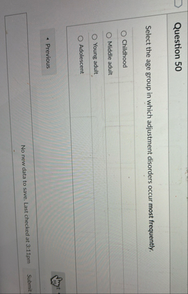 Solved Question 50Select the age group in which adjustment | Chegg.com