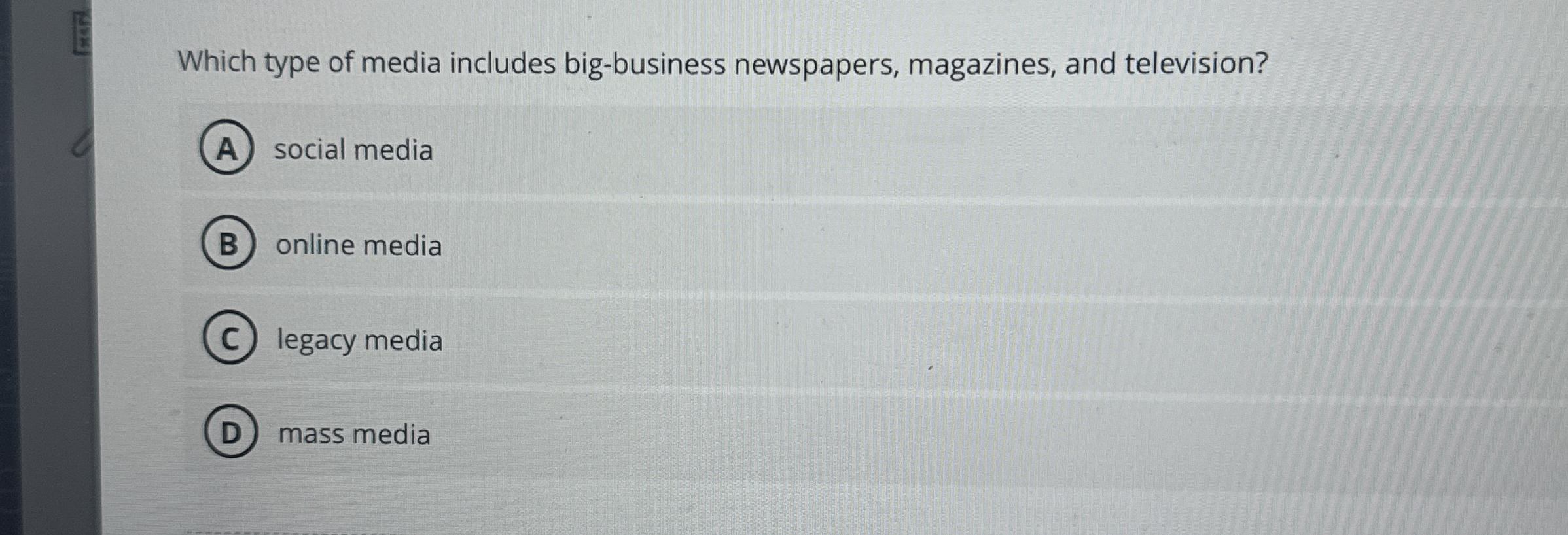 Solved Which type of media includes bigbusiness newspapers,