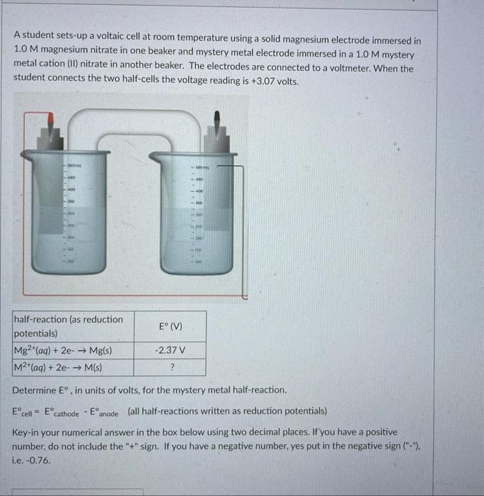 Solved A student setsup a voltaic cell at room temperature