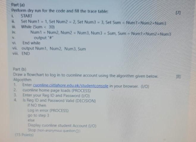 Solved 71 Part (a) Perform dry run for the code and fill the | Chegg.com