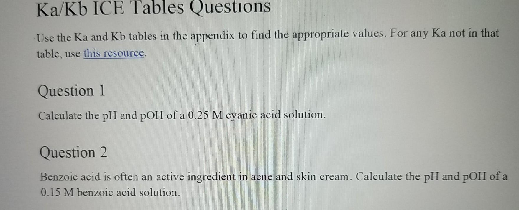 Solved Ka/Kb ICE Tables Questions Use the Ka and Kb tables | Chegg.com