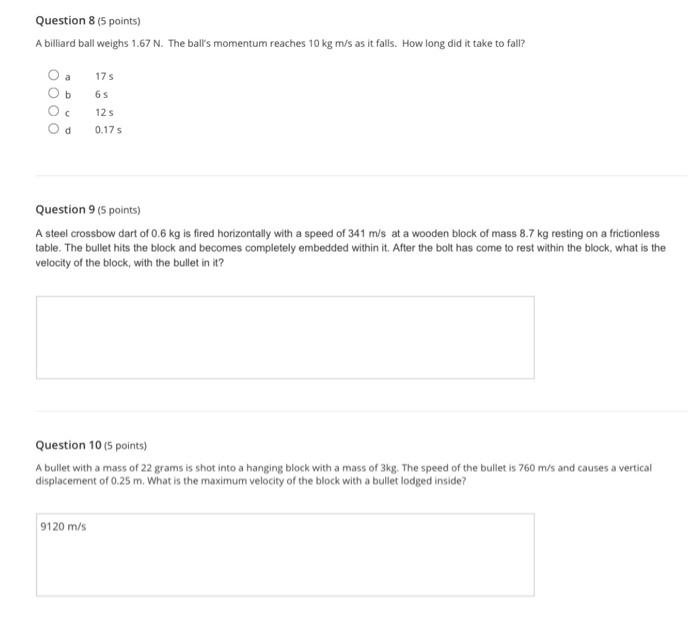 Solved Question 8 (5 points) A billiard ball weighs 1.67 N.