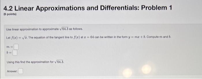 Solved 4.2 Linear Approximations And Differentials: Problem | Chegg.com