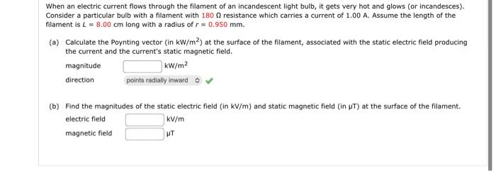 Solved When an electric current flows through the filament 