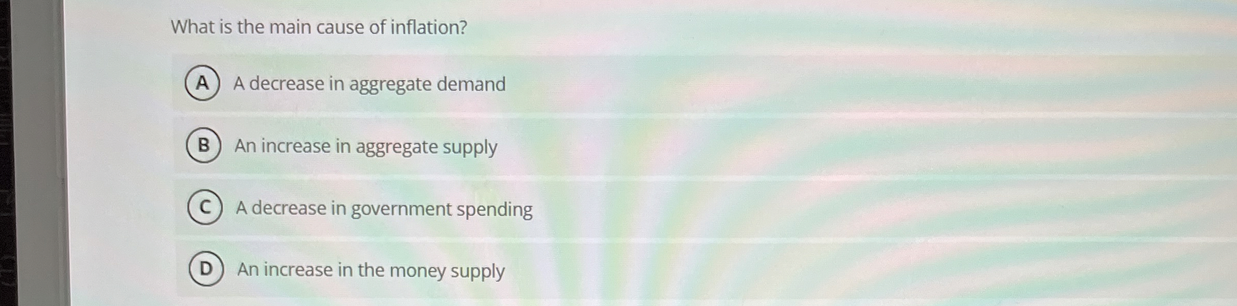 Solved What is the main cause of inflation?A decrease in | Chegg.com