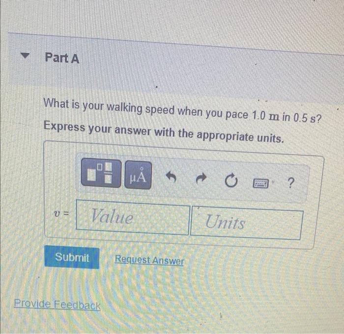 Solved What is your walking speed when you pace 1.0 m in 0.5 | Chegg.com