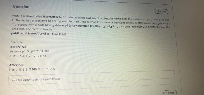 Solved Question 5 1 Point Write a method called InsertAfter | Chegg.com