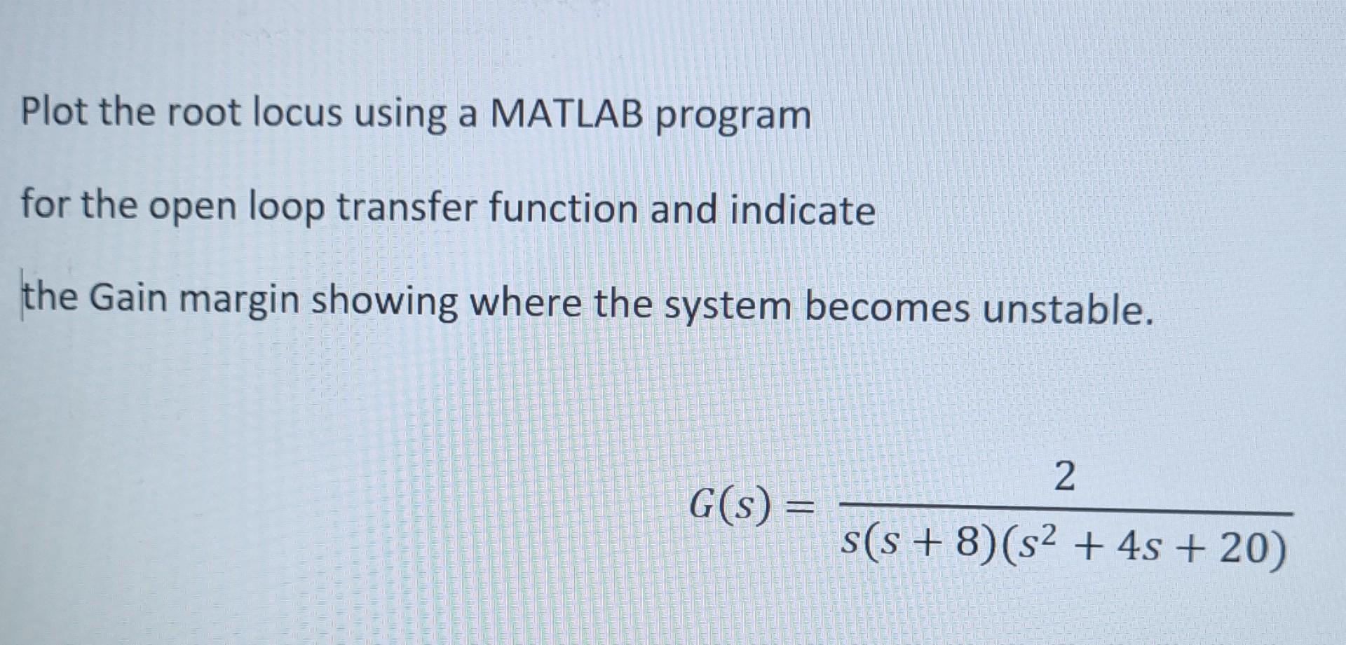 solved-plot-the-root-locus-using-a-matlab-program-for-the-chegg