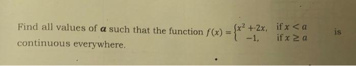 Solved Find all values of a such that the function f(x) = | Chegg.com