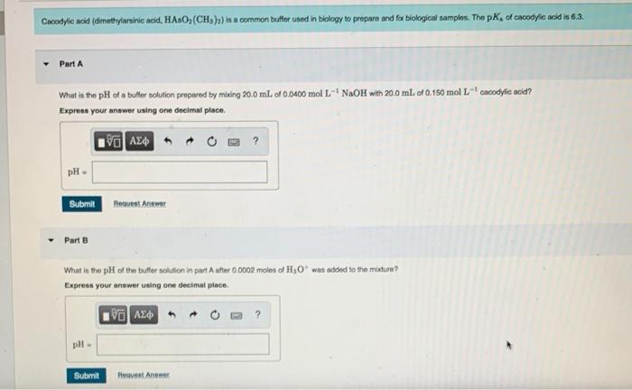 Solved Cacodyle acid (dimethylarsinie adid, HA2O2(CH3)2 ) is