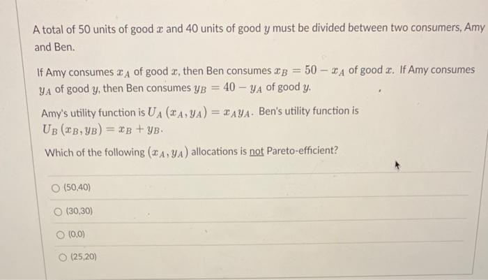 Solved A total of 50 units of good x and 40 units of good y | Chegg.com