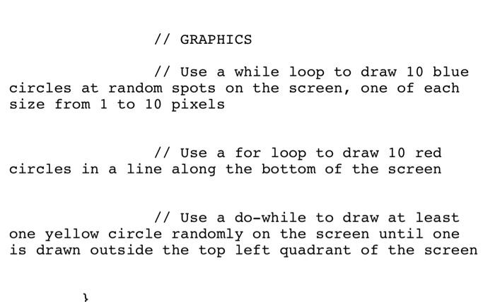 Solved // GRAPHICS // Use a while loop to draw 10 blue | Chegg.com