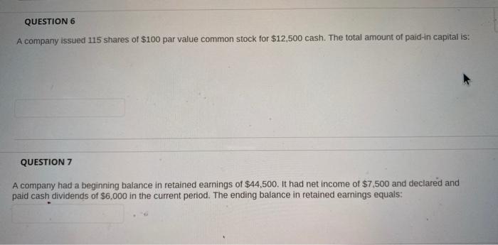 Solved QUESTION 6 A Company Issued 115 Shares Of $100 Par | Chegg.com