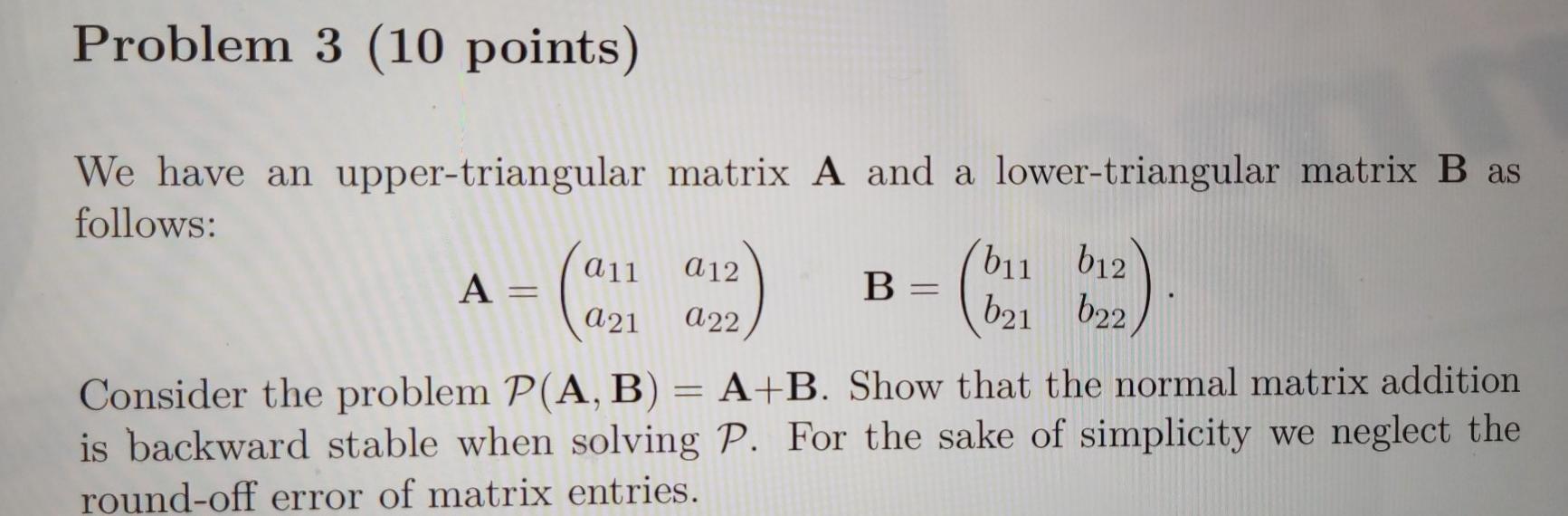 Solved Problem 3 (10 points) We have an upper-triangular | Chegg.com
