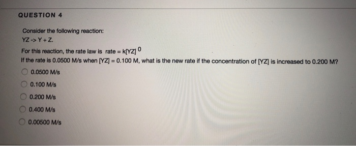 Solved QUESTION 4 Consider the following reaction: YZ -> Y + | Chegg.com