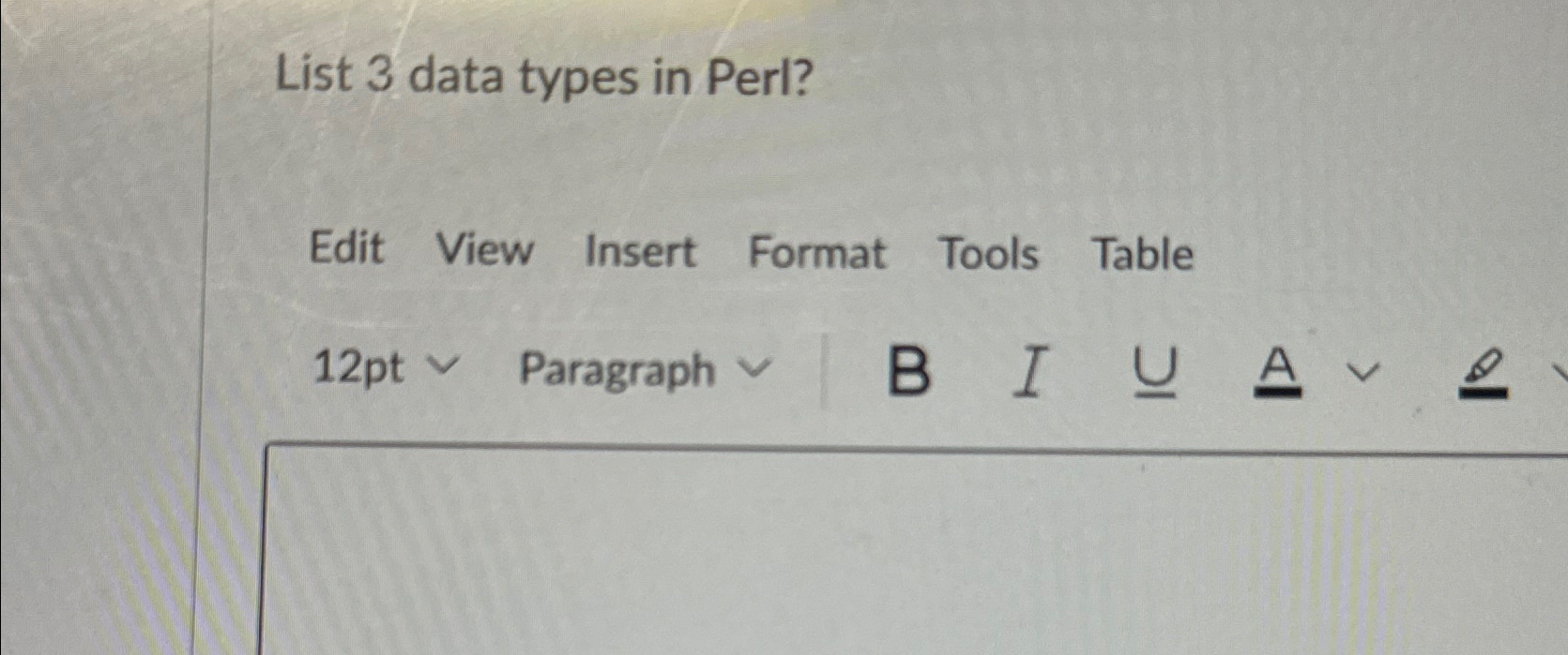 Solved List 3 ﻿data types in Perl?Edit View Insert Format | Chegg.com