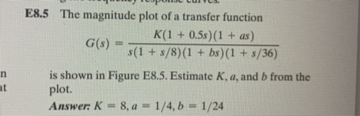 Solved E8.5 The magnitude plot of a transfer function K(1 + | Chegg.com