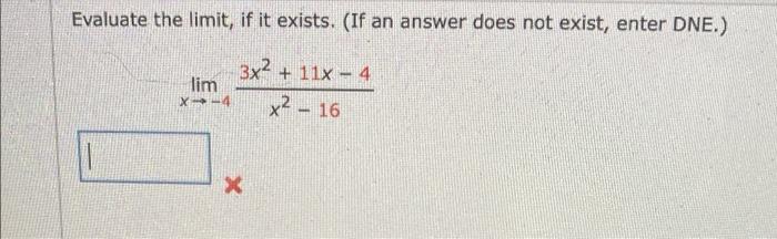 Solved Evaluate the limit, if it exists. (If an answer does | Chegg.com