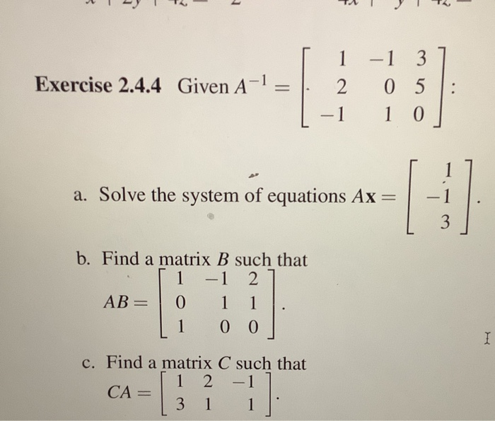 Solved Exercise 2.4.4 Given A-1 = 1 -1 37 2 0 5 : 1-1 1o a. | Chegg.com