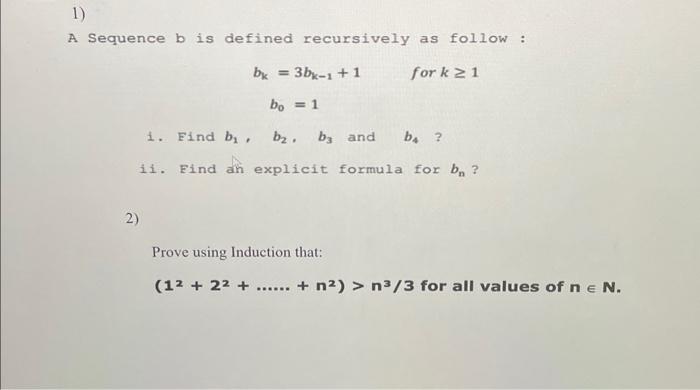 Solved A Sequence B Is Defined Recursively As Follow : | Chegg.com