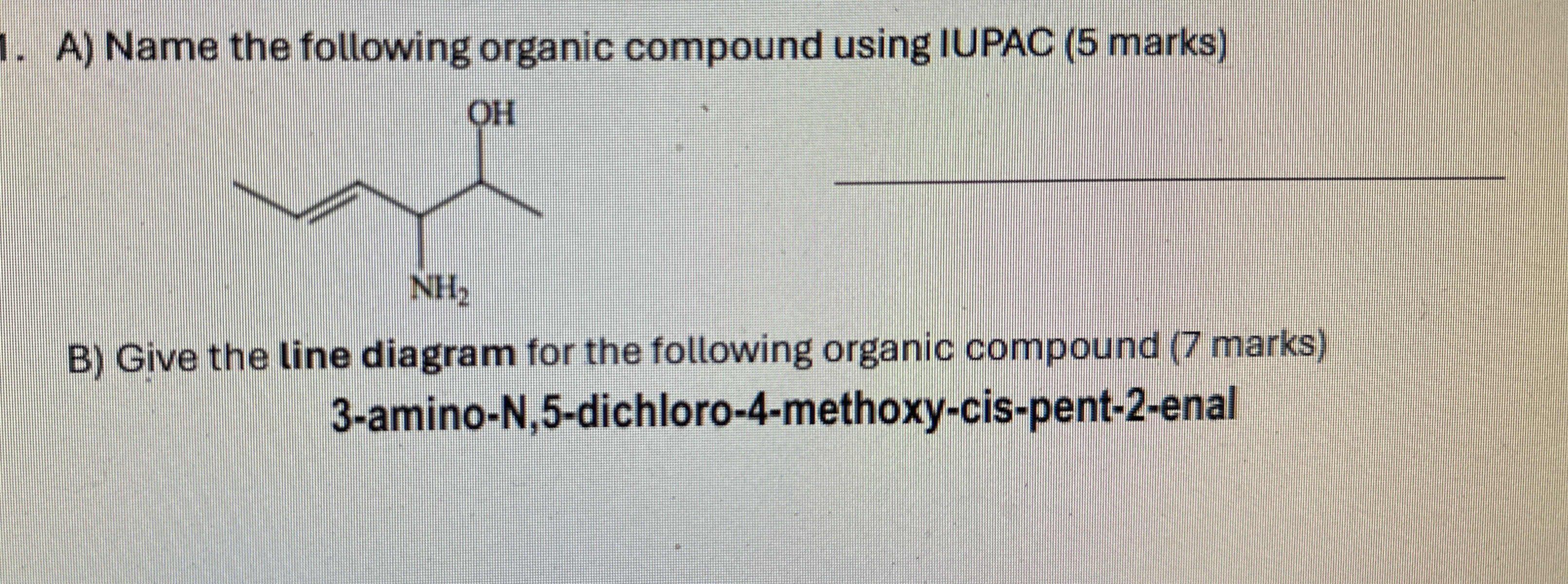 Solved A) ﻿Name the following organic compound using IUPAC | Chegg.com