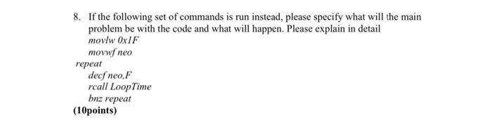 Solved 8. If the following set of commands is run instead, | Chegg.com