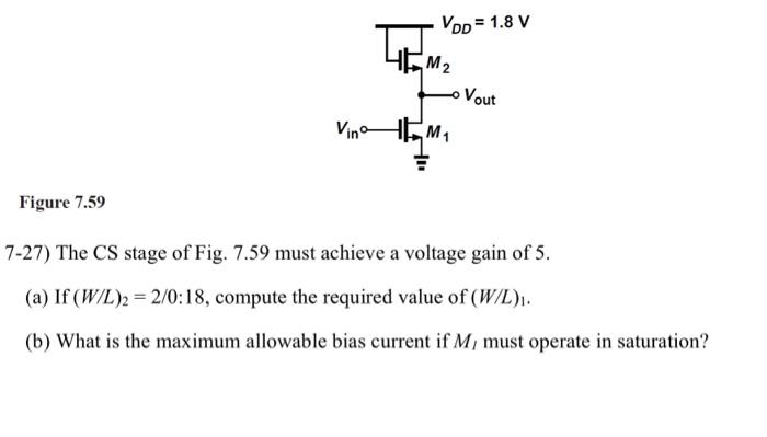 Solved 7-27) The CS stage of Fig. 7.59 must achieve a | Chegg.com