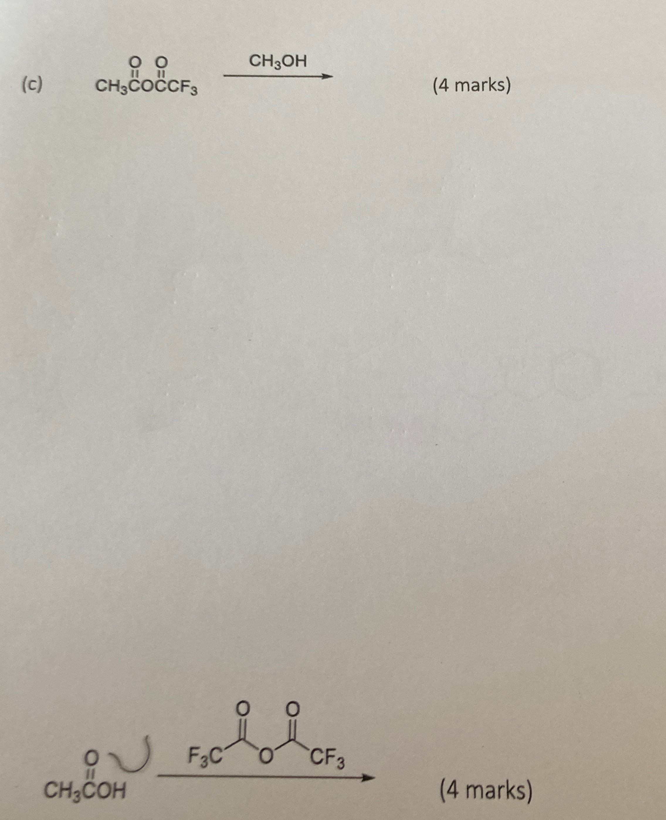 (c)CH3O?OO ?OO CF3→CH3OH(4 ﻿marks)(4 ﻿marks)Draw the | Chegg.com