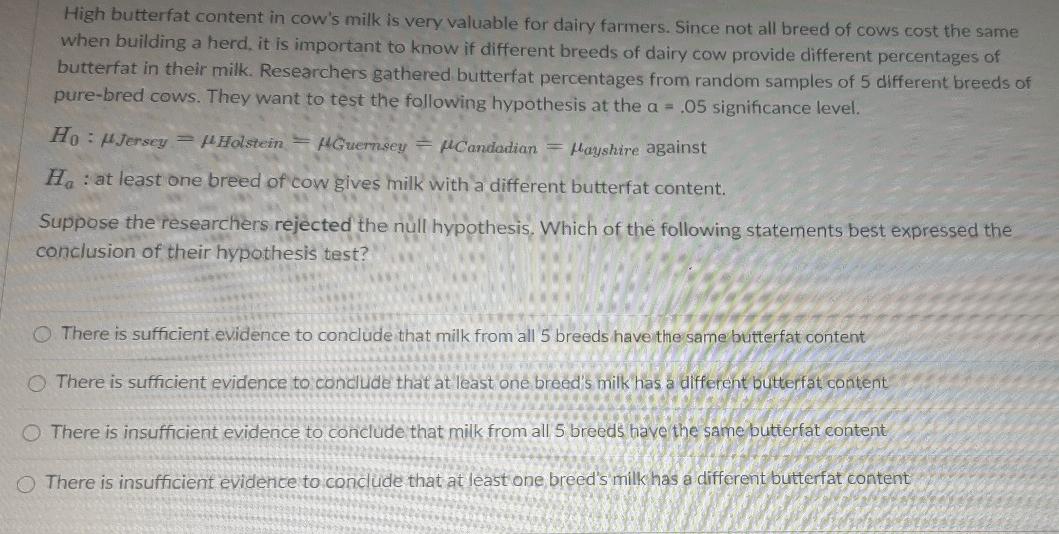 Solved High butterfat content in cow's milk is very valuable