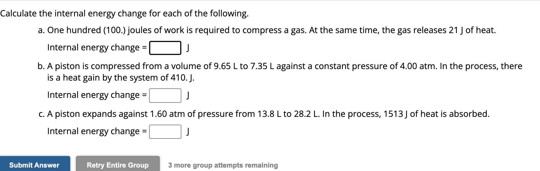 Solved Calculate the internal energy change for each of the | Chegg.com