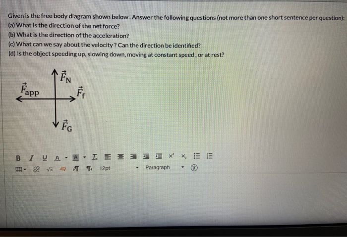 Solved Given is the free body diagram shown below. Answer | Chegg.com