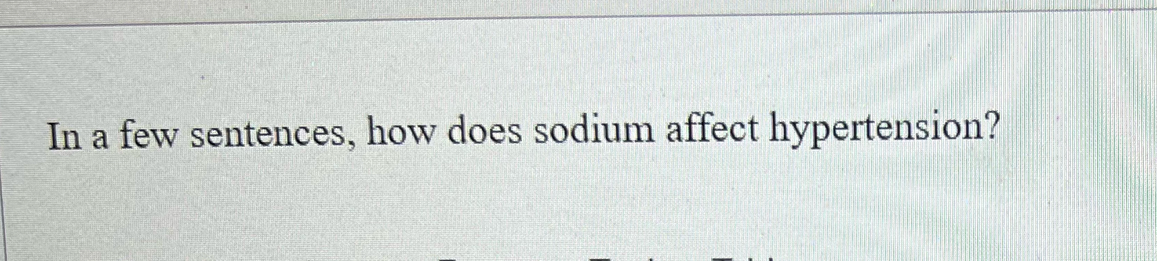 solved-in-a-few-sentences-how-does-sodium-affect-chegg