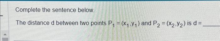 Solved Complete the sentence below The distance d between | Chegg.com