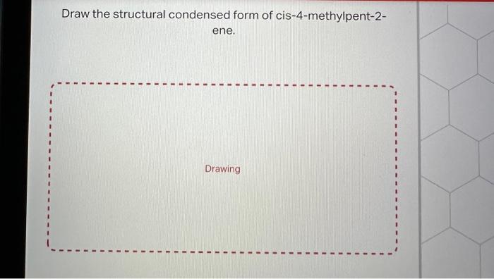 Draw the structural condensed form of trans −4− | Chegg.com