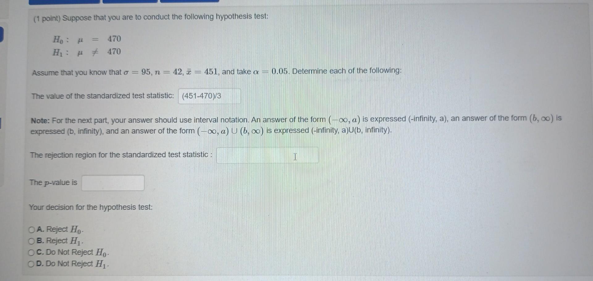 Solved (1 point) Suppose that you are to conduct the | Chegg.com