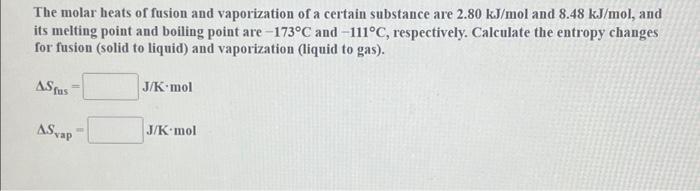 Solved The molar heats of fusion and vaporization of a | Chegg.com