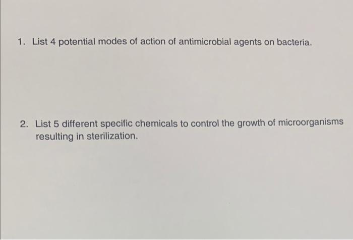 Solved 1. List 4 Potential Modes Of Action Of Antimicrobial 