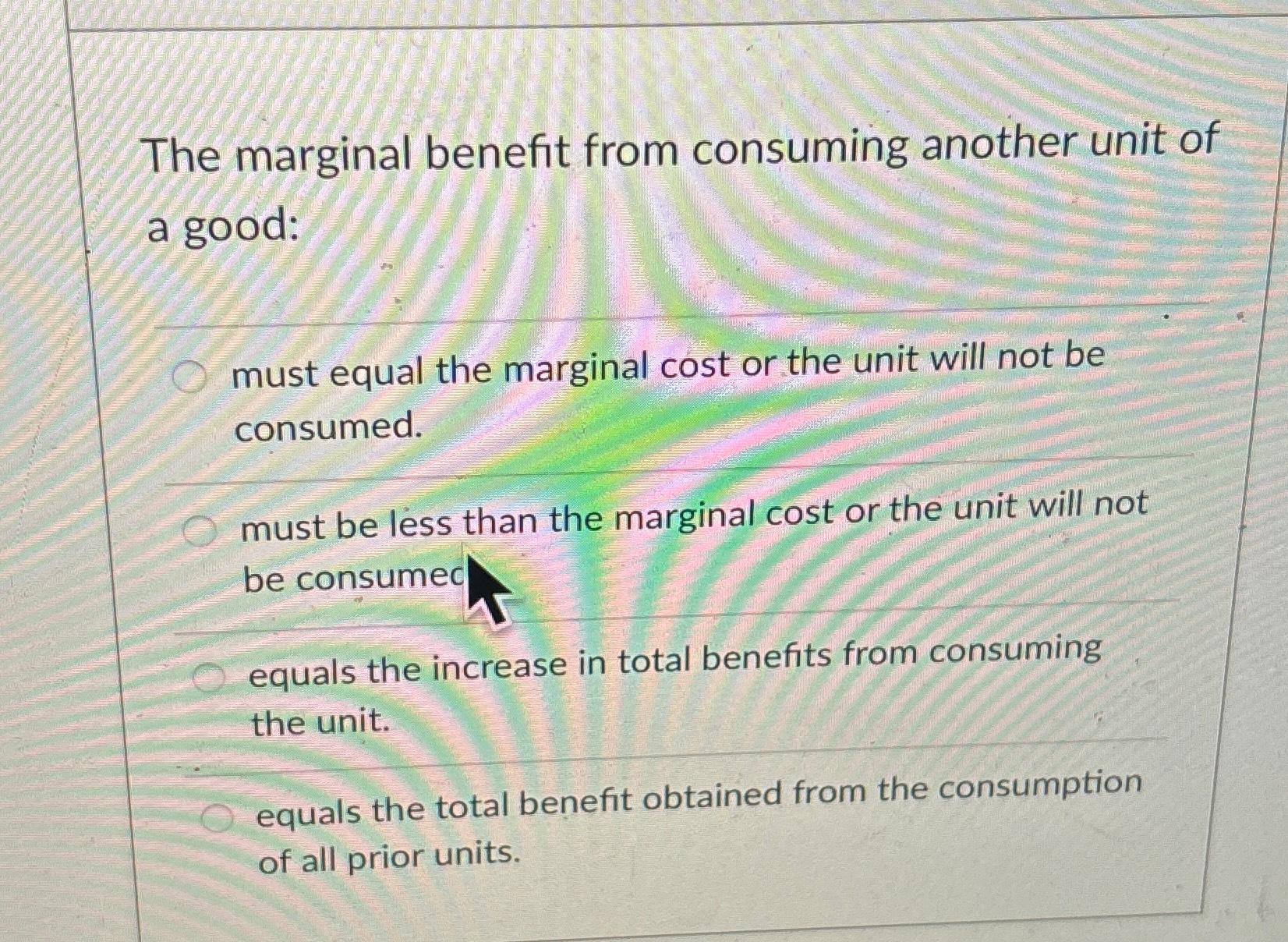 solved-the-marginal-benefit-from-consuming-another-unit-of-a-chegg