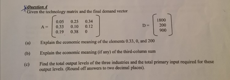 Solved Question 4 Given the technology matrix and the final | Chegg.com