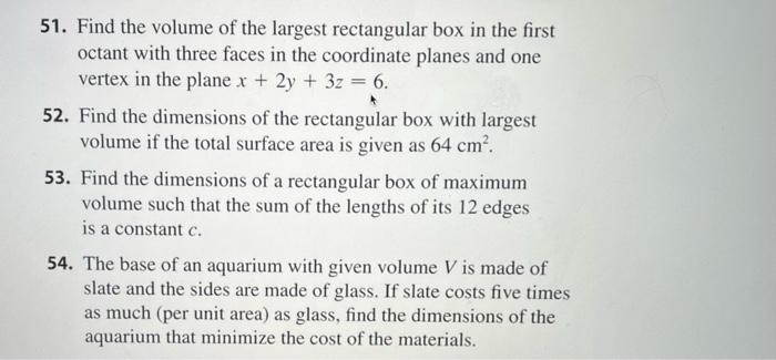 51. Find the volume of the largest rectangular box in the first octant with three faces in the coordinate planes and one vert