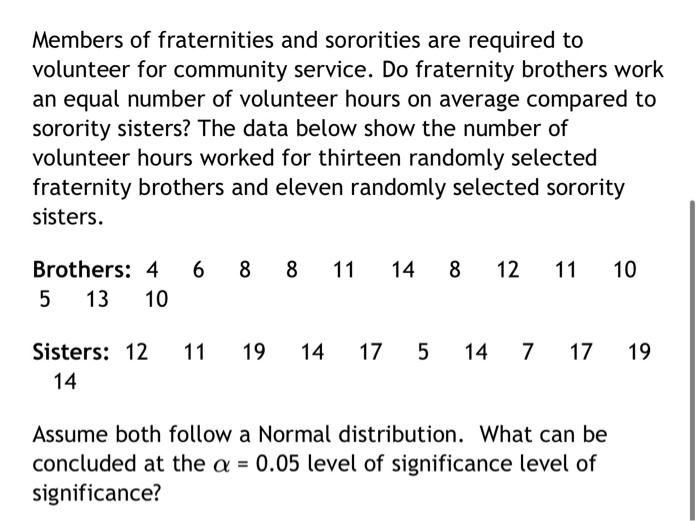 Solved Members Of Fraternities And Sororities Are Required | Chegg.com