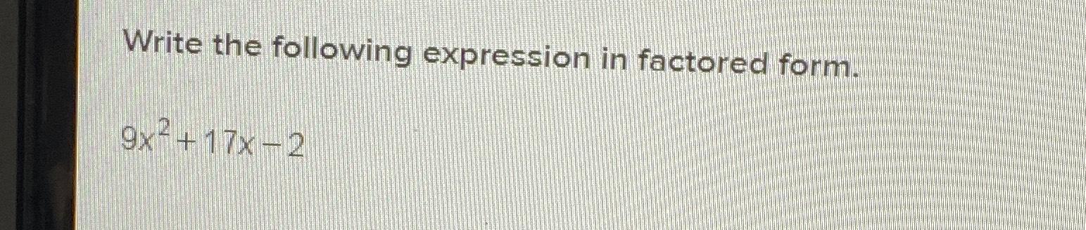 Solved Write The Following Expression In Factored | Chegg.com