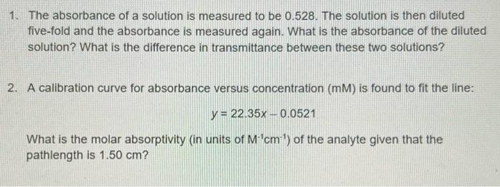 Solved 1. The absorbance of a solution is measured to be | Chegg.com