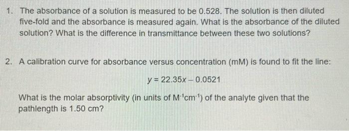 Solved 1. The Absorbance Of A Solution Is Measured To Be | Chegg.com