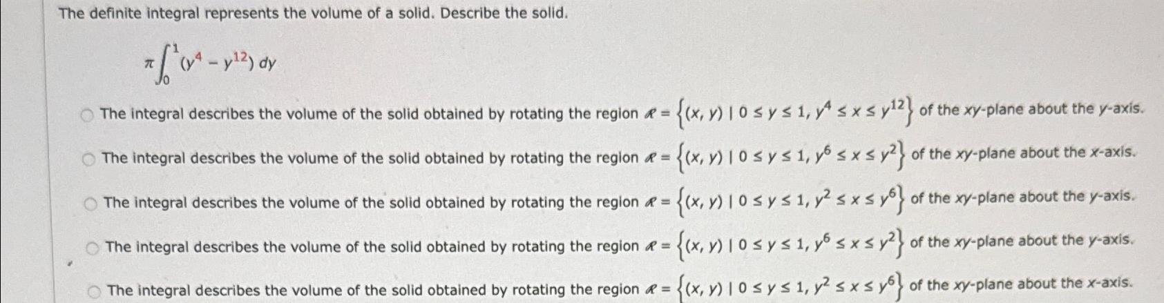 Solved The definite integral represents the volume of a | Chegg.com