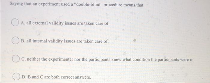 a double blind experiment is used to increase